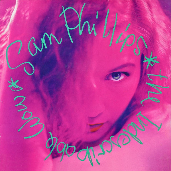 Sam Phillips — The Indescribable Wow