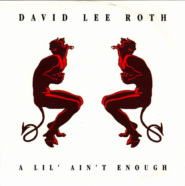 David Lee Roth — A Lil' Ain't Enough
