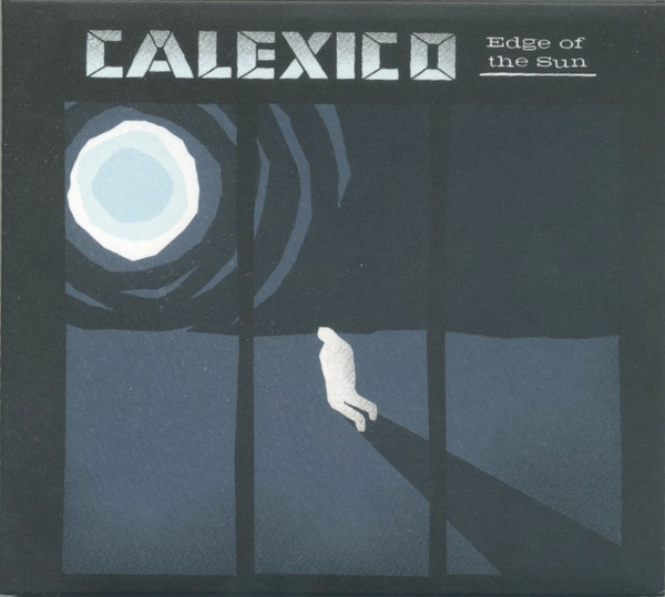 Calexico — Edge Of The Sun