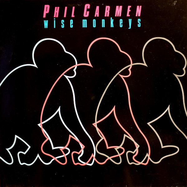 Phil Carmen — Wise Monkeys