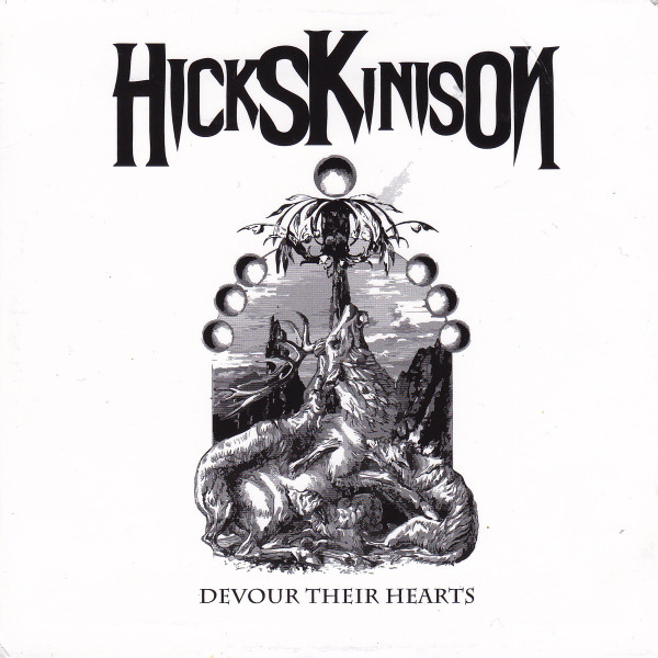 Hicks Kinison — Devour Their Hearts
