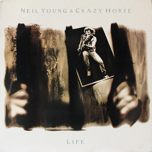 Neil Young & Crazy Horse — Life