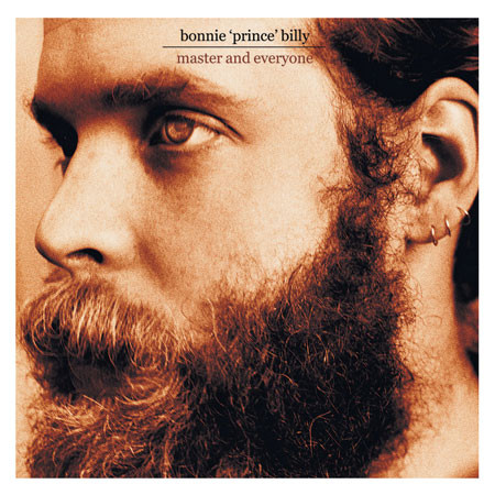 Bonnie "Prince" Billy — Master And Everyone