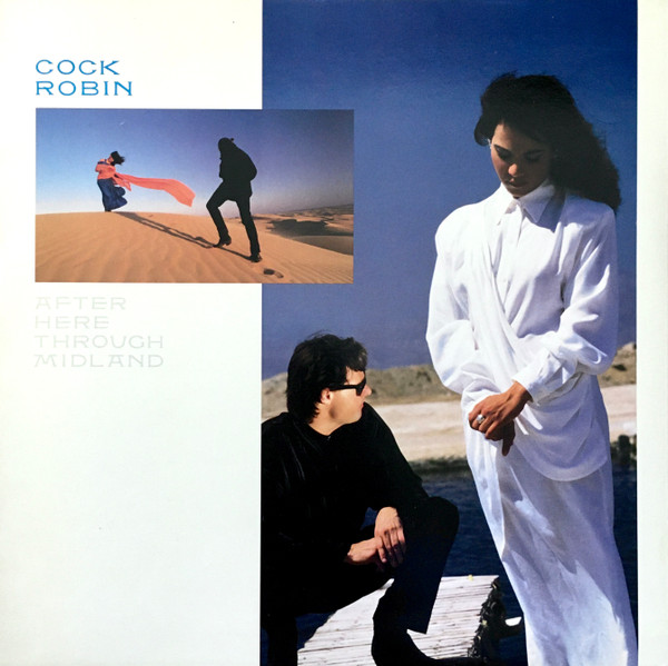 Cock Robin — After Here Through Midland