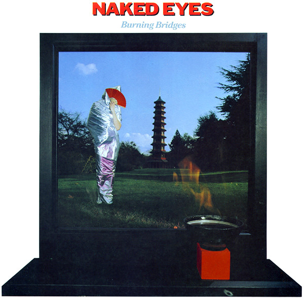 Naked Eyes — Burning Bridges
