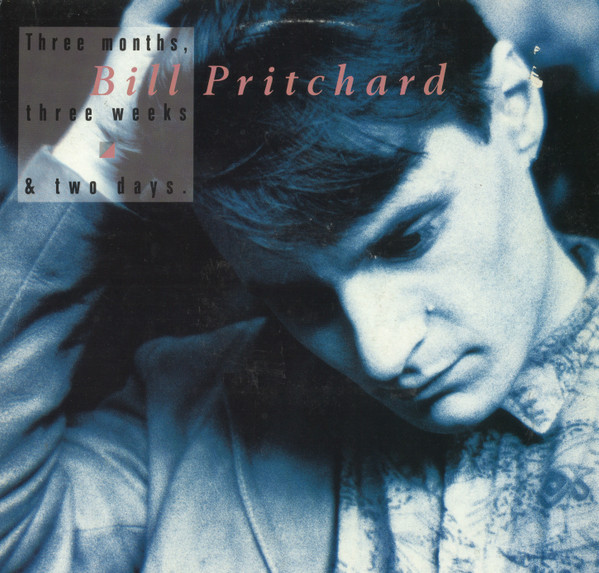 Bill Pritchard — Three Months, Three Weeks & Two Days