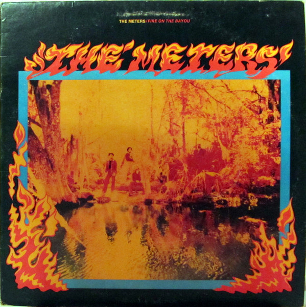 The Meters — Fire On The Bayou