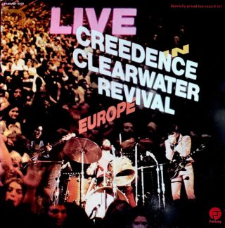 Creedence Clearwater Revival — Live In Europe