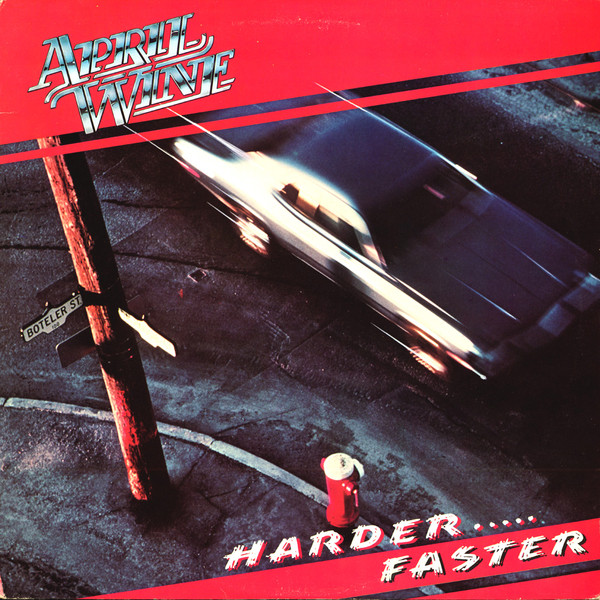 April Wine — Harder.....Faster