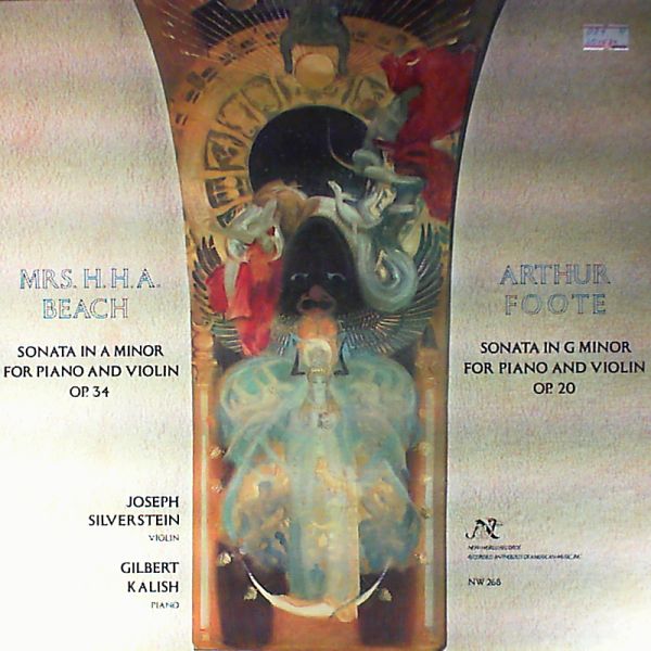 Silverstein J,(violin) / Kalish G.(piano) — Mrs.H.H.A. Beach - Sonata in A moll for Piano And Violin, Op.34. Arthur Foote - Sonata in G moll for Piano and Violin, Op.20