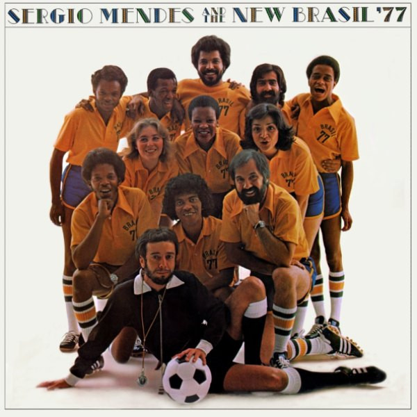 Sérgio Mendes & The New Brasil '77 — Sergio Mendes And The New Brasil '77