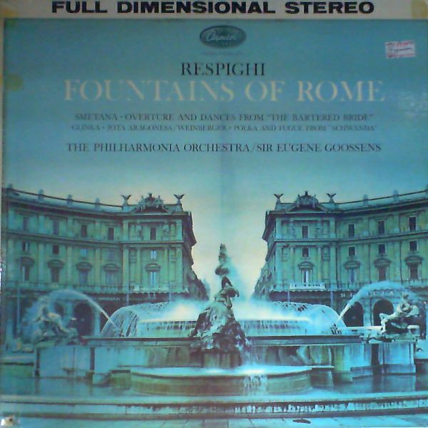 Sir Eugene Goossens — Respighi: fountains of Rome