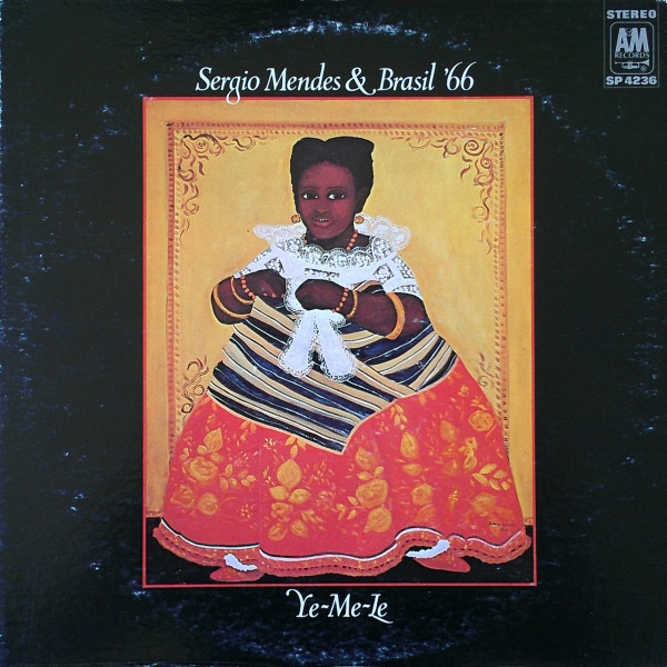Sérgio Mendes & Brasil '66 — Ye-Me-Le