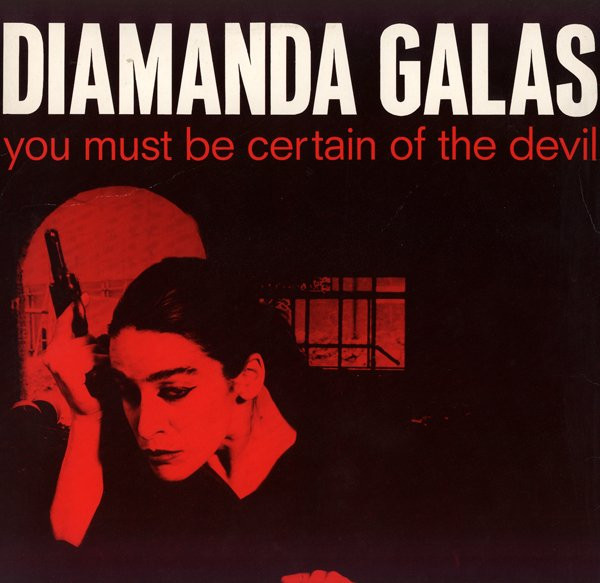 Diamanda Galás — You Must Be Certain Of The Devil