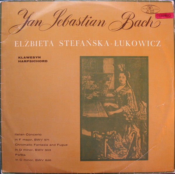 Johann Sebastian Bach , Elżbieta Stefańska-Łukowicz — Chromatische Fantasie Und Fuge, Italienisches Konzert Partita Nr. 2