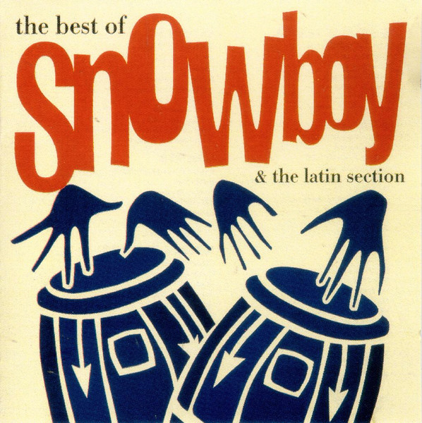 Snowboy & The Latin Section — The Best Of Snowboy & The Latin Section