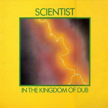 Scientist — In The Kingdom Of Dub