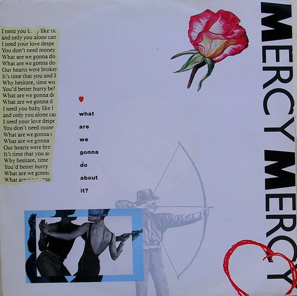 Mercy, Mercy — What Are We Gonna Do About It