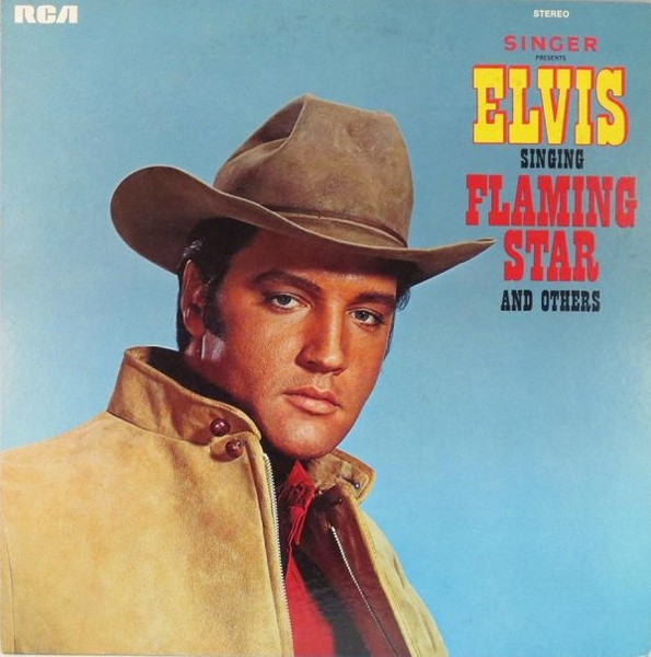 Elvis Presley — Elvis Sings 'Flaming Star'