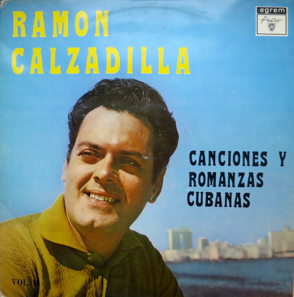 Ramon Calzadilla — Canciones Y Romanzas Cubanas