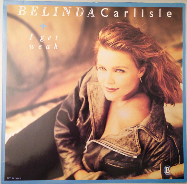 Belinda Carlisle — I Get Weak