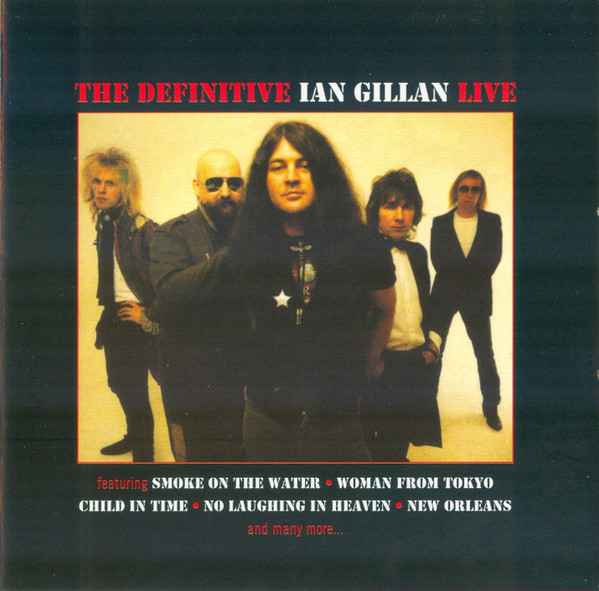Ian Gillan — The Definitive Ian Gillan Live