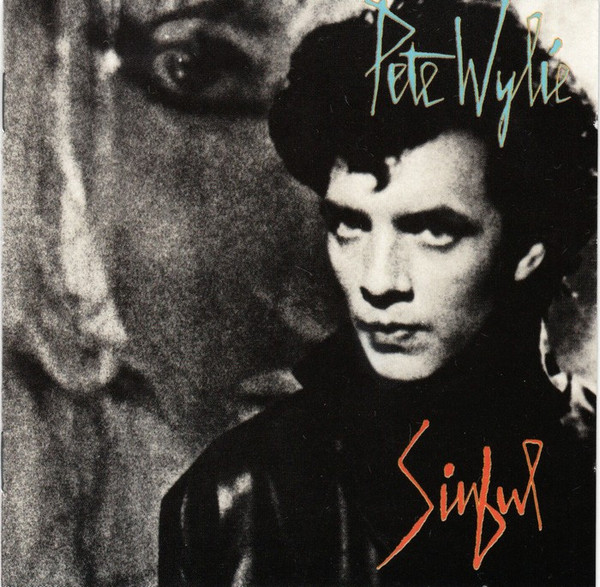 Pete Wylie — Sinful
