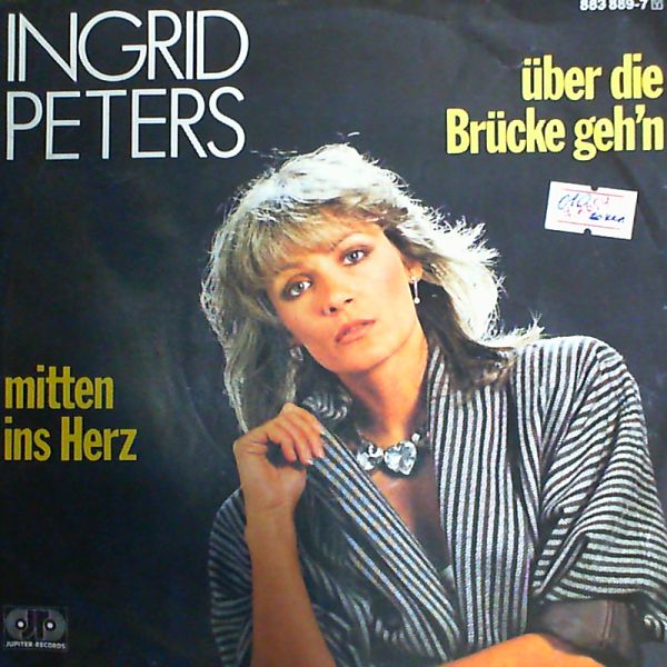 Ingrid Peters — Über Die Brücke Geh'n / Mitten Ins Herz