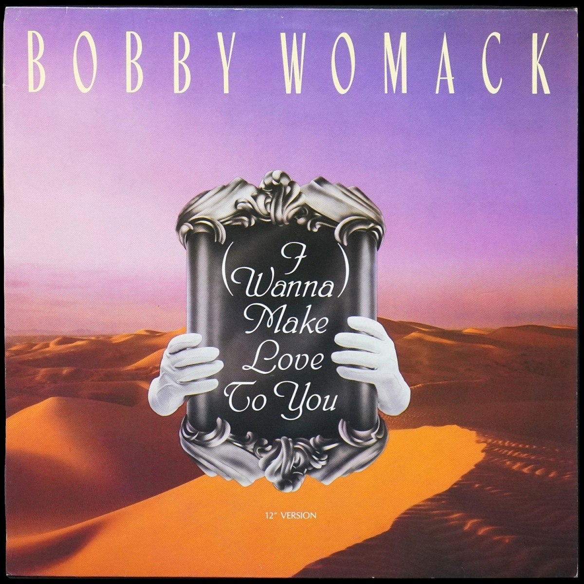 Bobby Womack — (I Wanna) Make Love To You