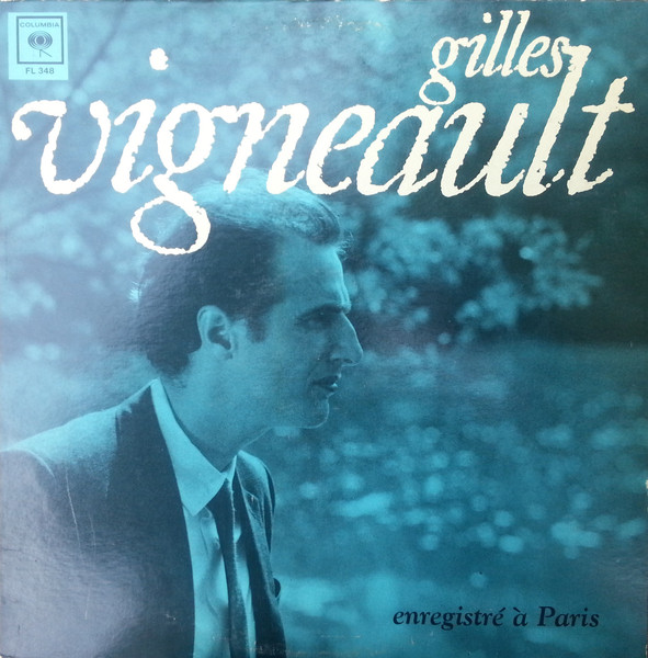 Gilles Vigneault — Gilles Vigneault Enregistré À Paris