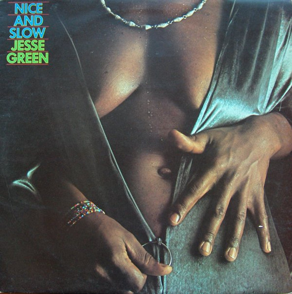 Jesse Green — Nice And Slow