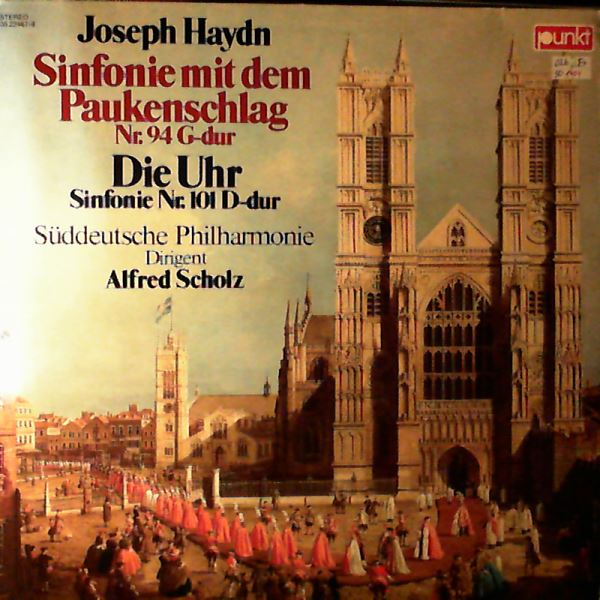 Suddeutsche Philharmonie (cond. Scholz A.) — Haydn - Sinfonie mit dem Paukenschlag nr. 94 / Die Uhr Sinfonie nr. 101