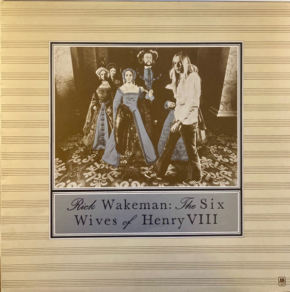 Rick Wakeman — The Six Wives Of Henry VIII