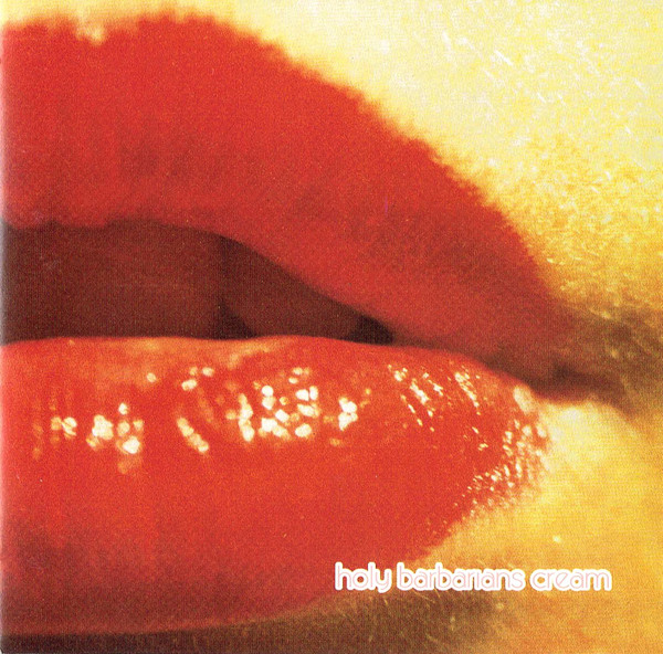 Holy Barbarians — Cream
