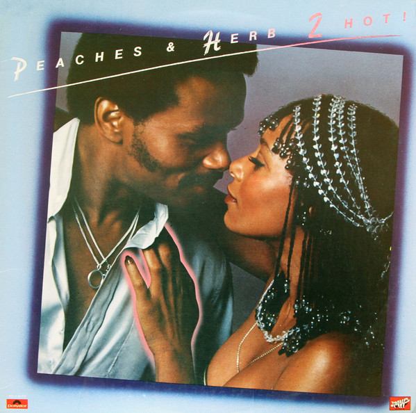 Peaches & Herb — 2 Hot!