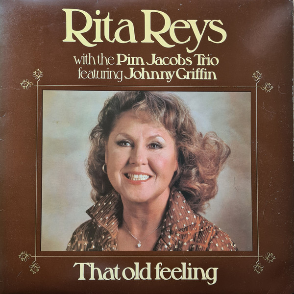Rita Reys With The Pim Jacobs Trio Featuring Johnny Griffin — That Old Feeling