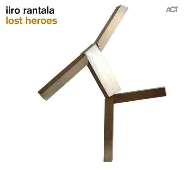 Iiro Rantala — Lost Heroes
