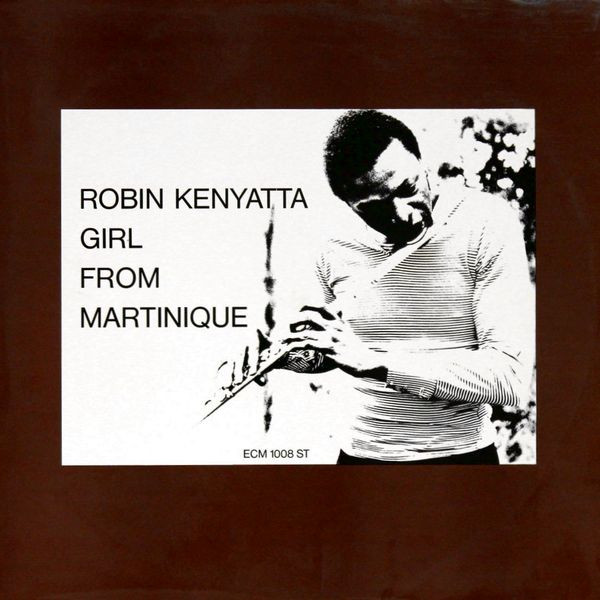 Robin Kenyatta — Girl From Martinique