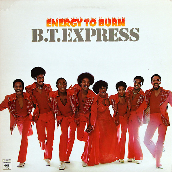 B.T. Express — Energy To Burn