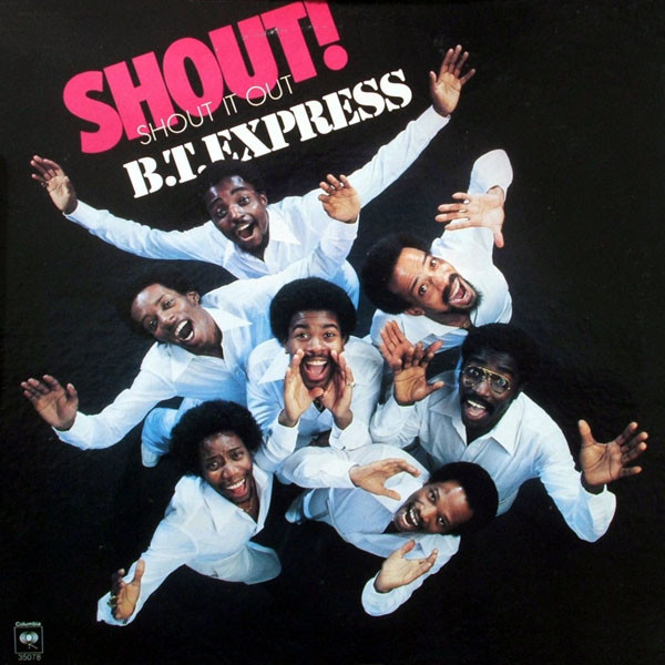 B.T. Express — Shout! (Shout It Out)