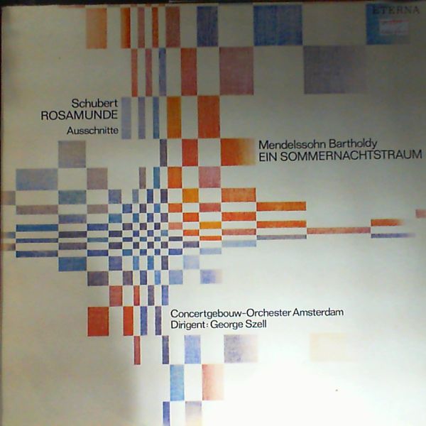 Szell George — S.Rosamunde: asschnitte/M.Bartholdy: ein sommernachtstraum