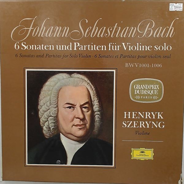 Szeryng Henryk — Bach J.S - 6 Sonaten Und Partiten Fur Violine Solo (6 Sonatas And Partitas For Solo Violin / 6 Sonates Et Partitas Pour Violon Seul BWV 1001-1006)