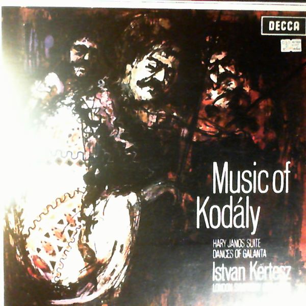 Szonyi Olga/London Symphony Orchestra (cond. Kertesz I.) — Music Of Kodaly - Hary Janos Suite, Arias From "Hary Janos", Dances Of Galanta