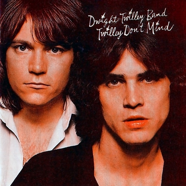 Dwight Twilley Band — Twilley Don't Mind