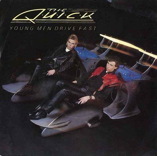 The Quick — Young Men Drive Fast