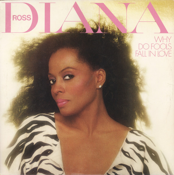 Diana Ross — Why Do Fools Fall In Love
