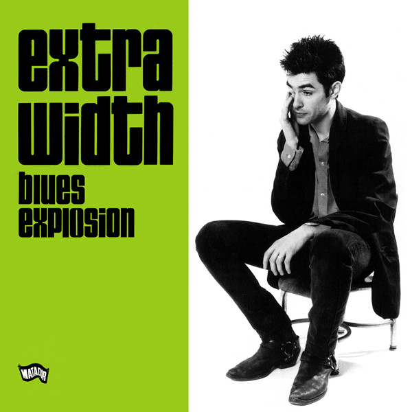 The Jon Spencer Blues Explosion — Extra Width