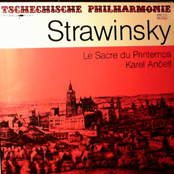 Tschechische Philharmonie (dir. Ancerl K.) — Stravinsky: Le Sacre Du Printemps