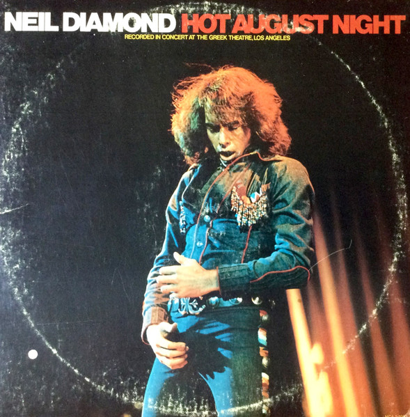 Neil Diamond — Hot August Night