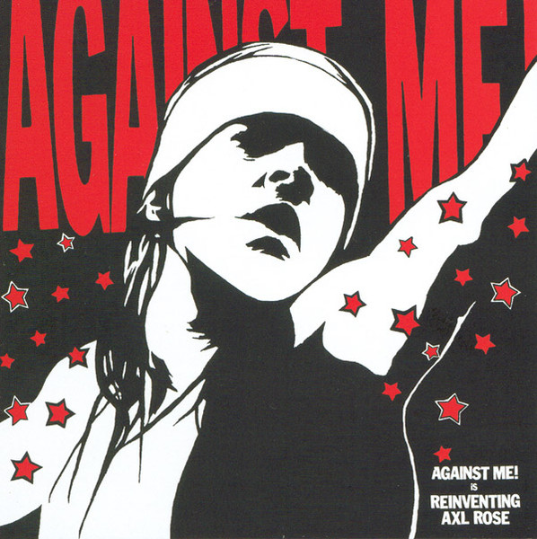 Against Me! — Reinventing Axl Rose